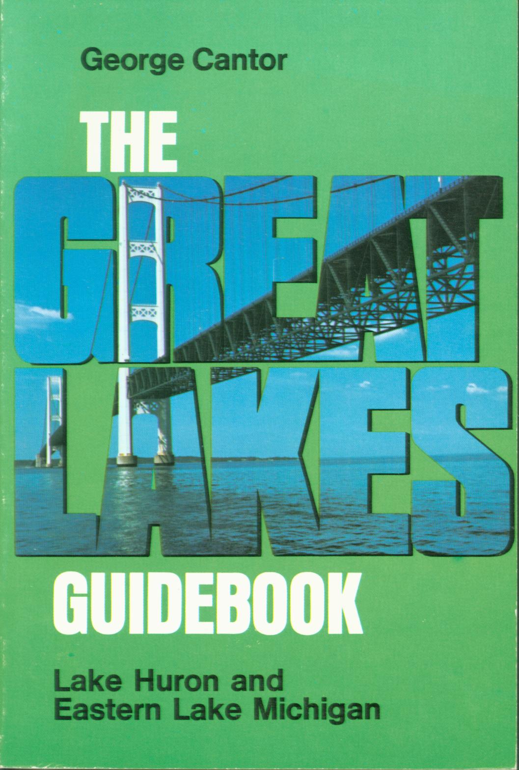 THE GREAT LAKES GUIDEBOOK--Lake Huron & Eastern Lake Michigan. 